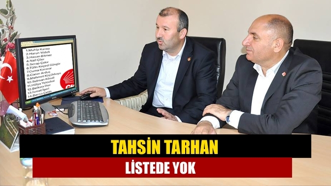 Tahsin Tarhan listede yok