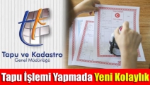 Tapu işlemi yapmada yeni kolaylık