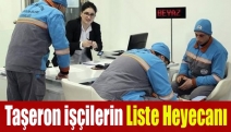 Taşeron işçilerin liste heyecanı