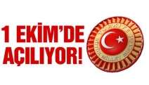 TBMM 1 EKİM'DE AÇILACAK