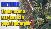 Toplu taşıma araçları için geçici güzergâh