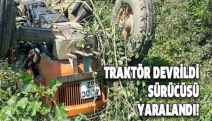 Traktör devrildi sürücüsü yaralandı!