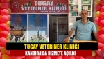 Tugay Veteriner Kliniği açıldı