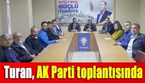 Turan, AK Parti toplantısında