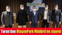 Turan’dan UlaşımPark Müdürü’ne ziyaret