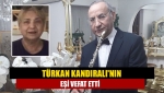 Türkan Kandıralı'nın eşi vefat etti