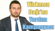 Türkmen Dağı’na yardım kampanyası