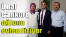 Ünal Cankurt oğlunu evlendiriyor