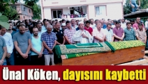 Ünal Köken, dayısını kaybetti