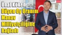 Ünal Köken, Düşen Oy Oranını Manav Milliyetçiliğine Bağladı