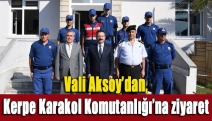 Vali Aksoy’dan, Kerpe Karakol Komutanlığı’na ziyaret