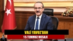 Vali Yavuz’dan 15 Temmuz mesajı