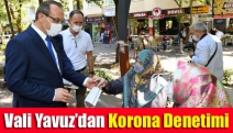 Vali Yavuz’dan korona denetimi