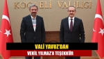 Vali Yavuz’dan Vekil Yılmaz’a teşekkür