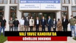 Vali Yavuz Kandıra'da Gönüllere Dokundu