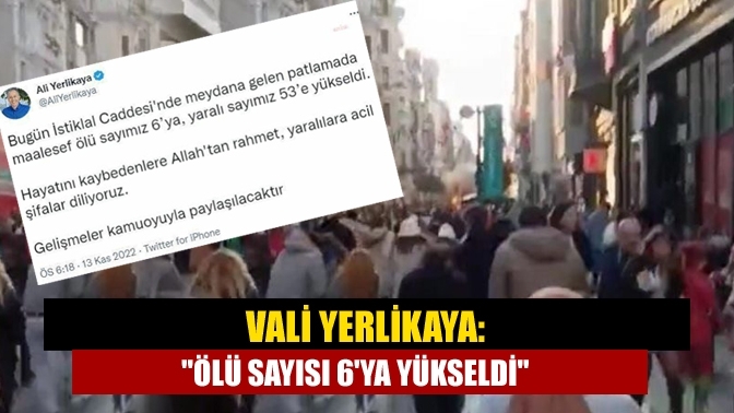 Vali Yerlikaya: "Ölü Sayısı 6'ya Yükseldi"