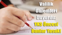 Valilik Önlemleri Duyurdu: YKS Öncesi Bunlar Yasak!