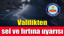 Valilikten sel ve fırtına uyarısı