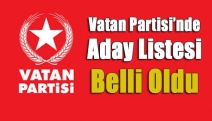 Vatan Partisi’nde aday listesi belli oldu