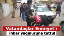 Vatandaşlar Emniyet'i ihbar yağmuruna tuttu!