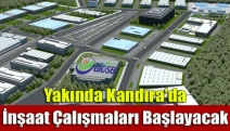 Yakında Kandıra'da İnşaat Çalışmaları Başlayacak