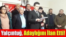 Yalçıntuğ, Adaylığını İlan Etti!