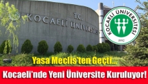 Yasa Meclis’ten Geçti… Kocaeli’nde Yeni Üniversite Kuruluyor!