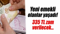 Yeni emekli olanlar yaşadı!