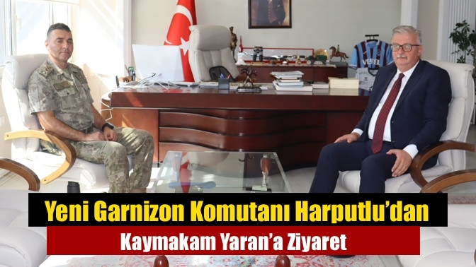 Yeni Garnizon Komutanı Harputlu’dan Kaymakam Yaran’a Ziyaret