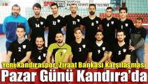 Yeni Kandıraspor- Ziraat Bankası karşılaşması Pazar günü Kandıra’da