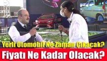 Yerli Otomobil Ne Zaman Çıkacak? Fiyatı Ne Kadar Olacak?