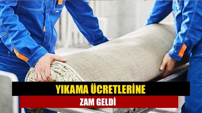 Yıkama ücretlerine zam geldi