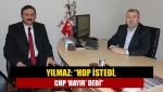 Yılmaz: “HDP istedi, CHP ‘hayır’ dedi”
