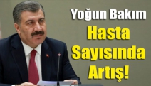 Yoğun bakım hasta sayısında artış!