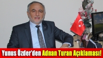 Yunus Özder’den Adnan Turan açıklaması!