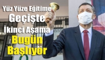 Yüz Yüze Eğitime Geçişte İkinci Aşama Bugün Başlıyor