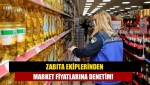 Zabıta ekiplerinden market fiyatlarına denetim!