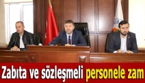 Zabıta ve sözleşmeli personele zam