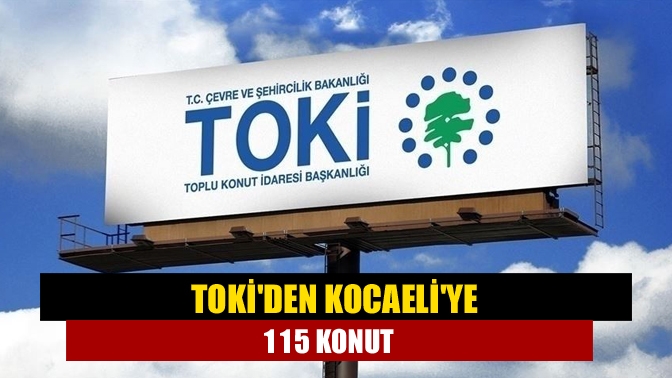 TOKİden Kocaeliye 115 konut