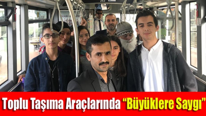 Toplu taşıma araçlarında “Büyüklere Saygı”