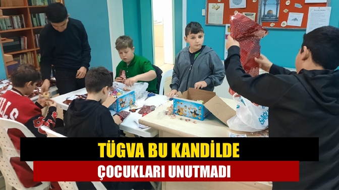 Tügva Bu Kandilde Çocukları Unutmadı