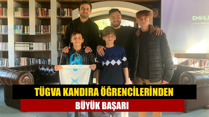 TÜGVA Kandıra öğrencilerinden büyük başarı