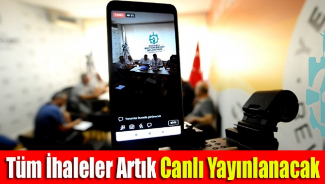 Tüm İhaleler Artık Canlı Yayınlanacak