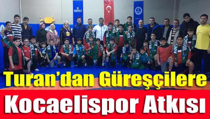 Turan’dan güreşçilere Kocaelispor atkısı