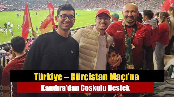 Türkiye – Gürcistan Maçı’na Kandıra’dan Coşkulu Destek
