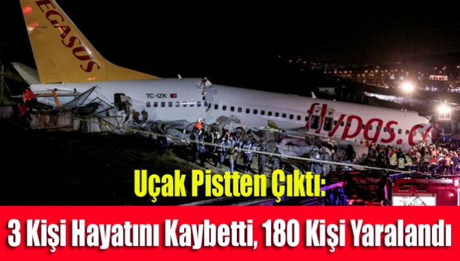 Uçak pistten çıktı: 3 kişi hayatını kaybetti, 180 kişi yaralandı