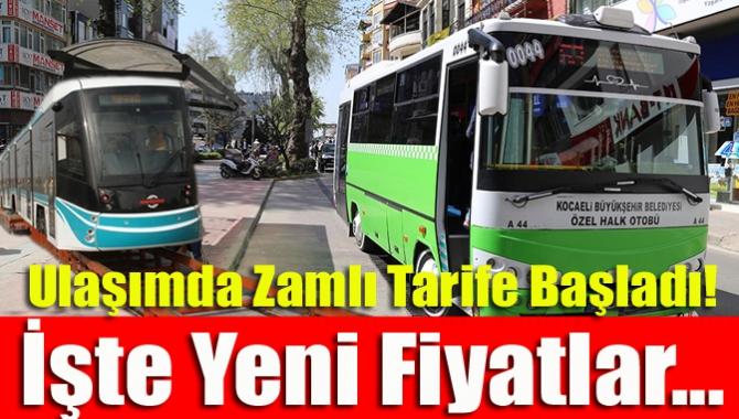 Ulaşımda zamlı tarife başladı! İşte yeni fiyatlar...