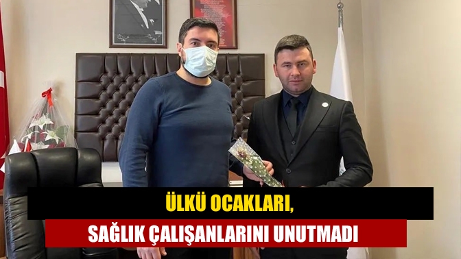 Ülkü Ocakları, sağlık çalışanlarını unutmadı