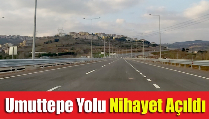 Umuttepe yolu nihayet açıldı