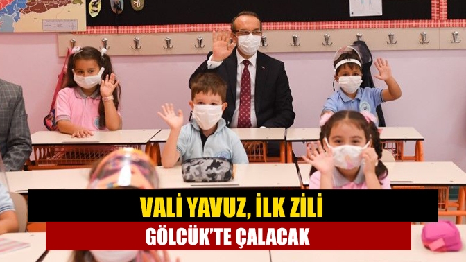 Vali Yavuz, ilk zili Gölcük’te çalacak